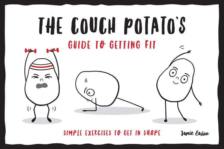 The Couch Potatos Guide to Staying Fit