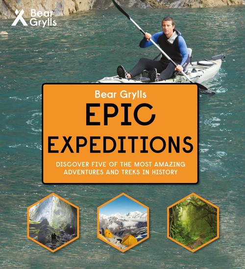 Bear Grylls Epic Adventure Series Epic Expeditions