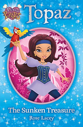 Princess Pirates Book 1: Topaz the Sunken Treasure