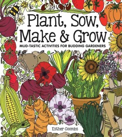 Plant, Sow, Make & Grow