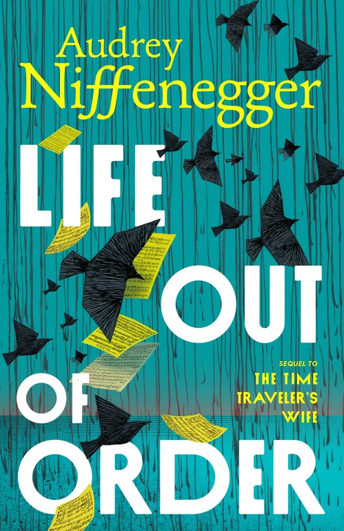 Audrey Niffenegger - Life Out of Order