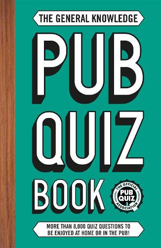 The General Knowledge Pub Quiz Book