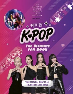 K-Pop: The Ultimate Fan Book