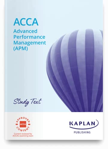 ADVANCED PERFORMANCE MANAGEMENT (APM) - STUDY TEXT