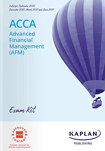 ADVANCED FINANCIAL MANAGEMENT (AFM) - EXAM KIT