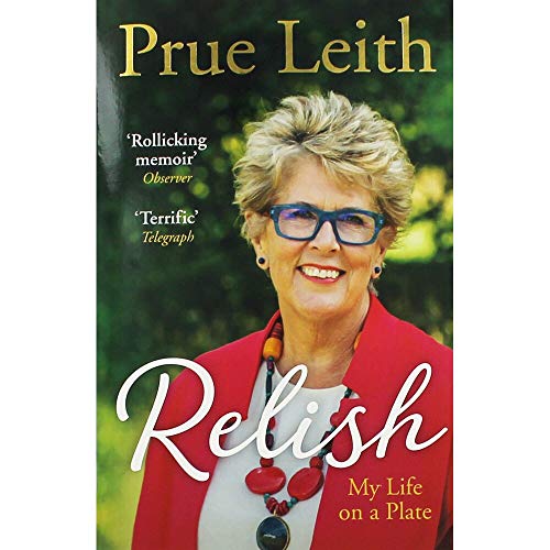 Prue Leith - Relish - My Life on a Plate