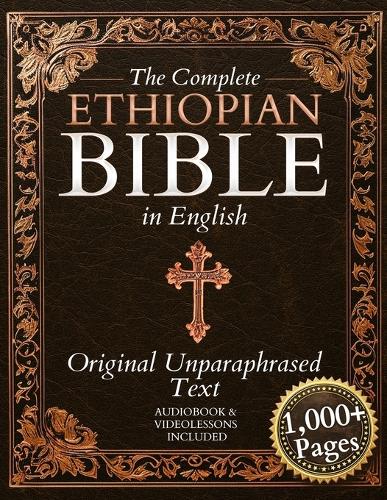 The Complete Ethiopian Bible in English - Original, Unparaphrased Text