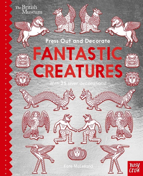 British Museum Press Out and Decorate: Fantastic Creatures