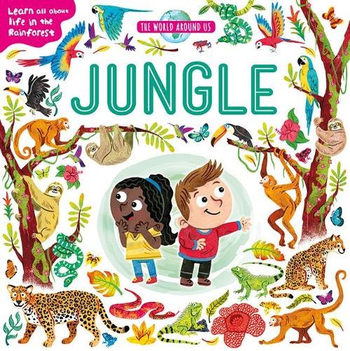 The World Around Us: Jungle