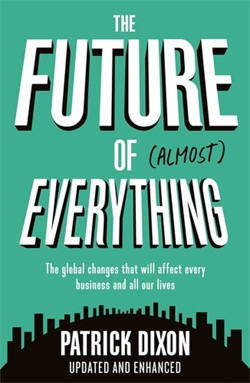The Future of Almost Everything
