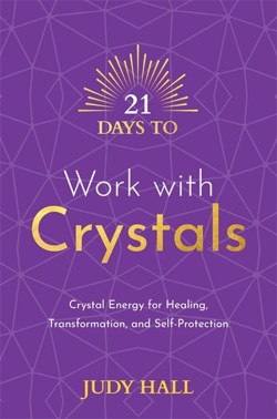 21 Days to Work with Crystals