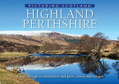 Highland Perthshire: Picturing Scotland