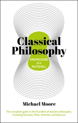 Knowledge in a Nutshell: Classical Philosophy