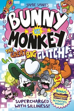 Bunny vs Monkey: The Great Big Glitch (a Phoenix Comic Book, from the multi-million-selling creative genius Jamie Smart)