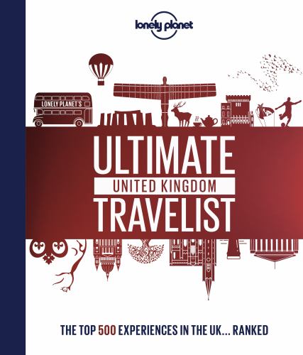 Lonely Planet Ultimate United Kingdom Travelist