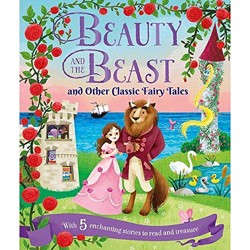 Beauty and the Beast and Other Classic Fairy Tales