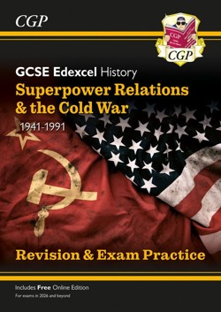 New GCSE History Edexcel Revision & Exam Practice - Superpower Relations and the Cold War, 1941-1991