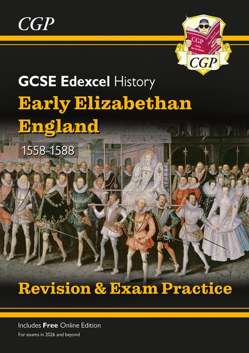 New GCSE History Edexcel Revision & Exam Practice - Early Elizabethan England, 1558-1588