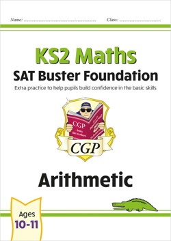 KS2 Maths SAT Buster Foundation: Arithmetic (for the 2027 tests)