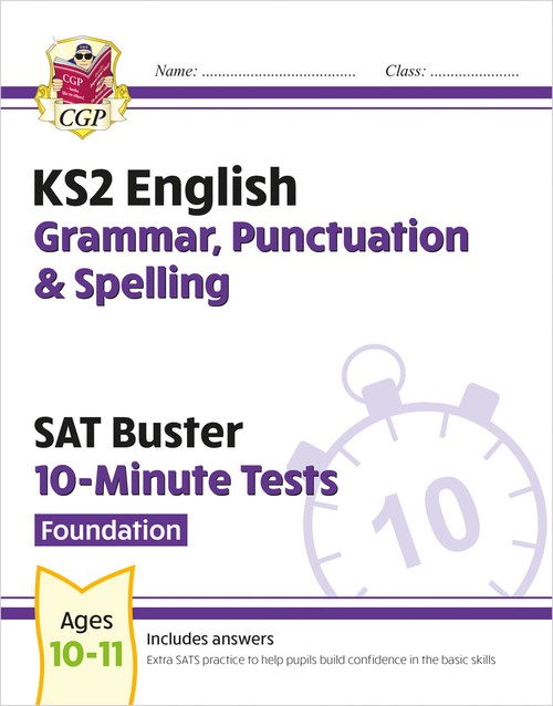 KS2 English SAT Buster 10-Minute Tests: Grammar, Punctuation & Spelling - Foundation (for 2027)