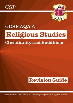 GCSE Religious Studies: AQA A Christianity & Buddhism Revision Guide (with Online Extras)