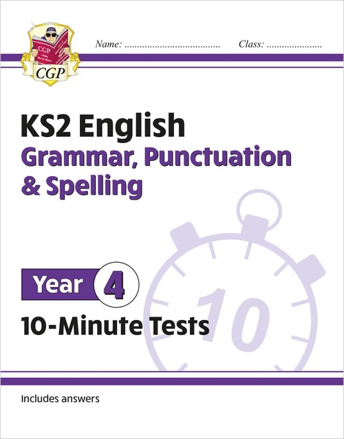 KS2 Year 4 English 10-Minute Tests: Grammar, Punctuation & Spelling