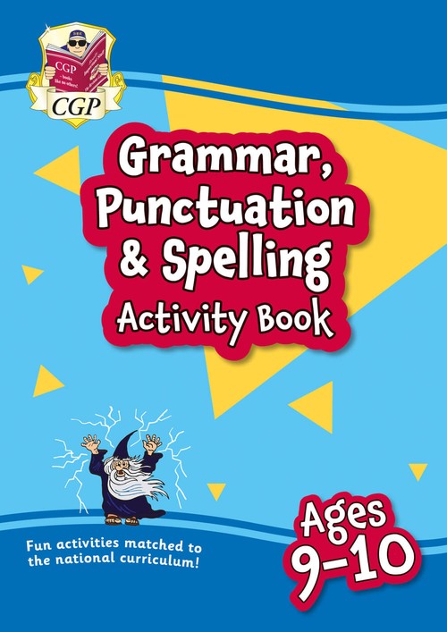 Grammar, Punctuation & Spelling Activity Book for Ages 9-10 (Year 5)