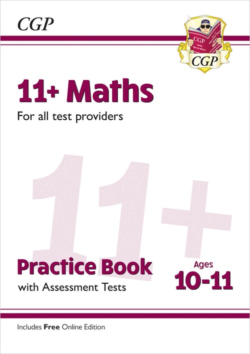 11+ Maths Practice Book & Assessment Tests - Ages 10-11 (for all test providers)