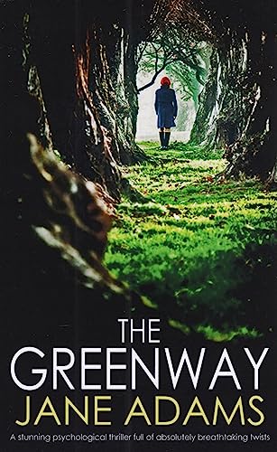 THE GREENWAY: a stunning psychological thriller full of absolutely breathtaking twists (Detective Mike Croft)