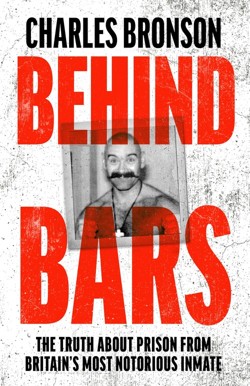 Behind Bars  Britain's Most Notorious Prisoner Reveals What Life is Like Inside