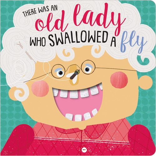 There Was an Old Lady Who Swallowed a Fly