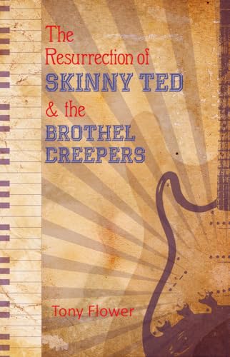 The Resurrection of Skinny Ted & the Brothel Creepers