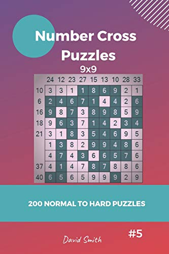 Number Cross Puzzles - 200 Normal to Hard Puzzles 9x9 Vol.5