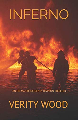 INFERNO: AN FBI MAJOR INCIDENTS DIVISION THRILLER