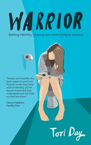 Warrior: Battling infertility - staying sane while trying to conceive