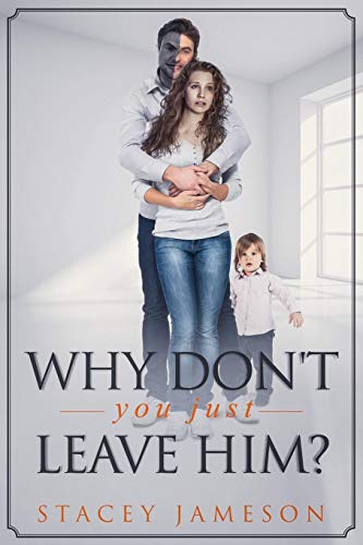 Why don't you just leave him?