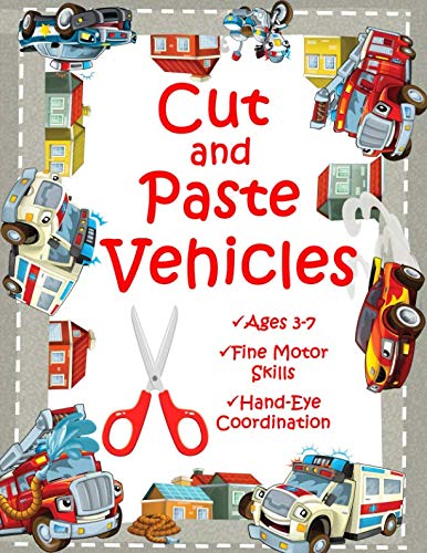 Cut and Paste Vehicles, Ages 3 to 7, Fine Motor Skills, Hand-Eye Coordination