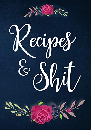 Recipes and Shit