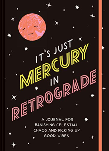 It's Just Mercury in Retrograde