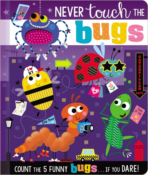 Never Touch the Bugs!