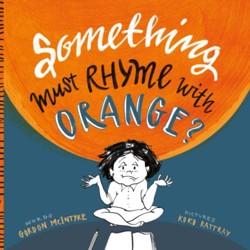 Something Must Rhyme with Orange?
