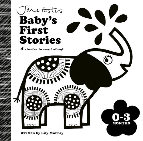 Jane Foster's Baby's First Stories: 03 months