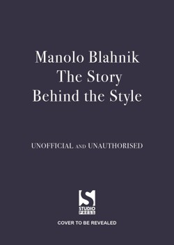 Manolo Blahnik: The Story Behind the Style