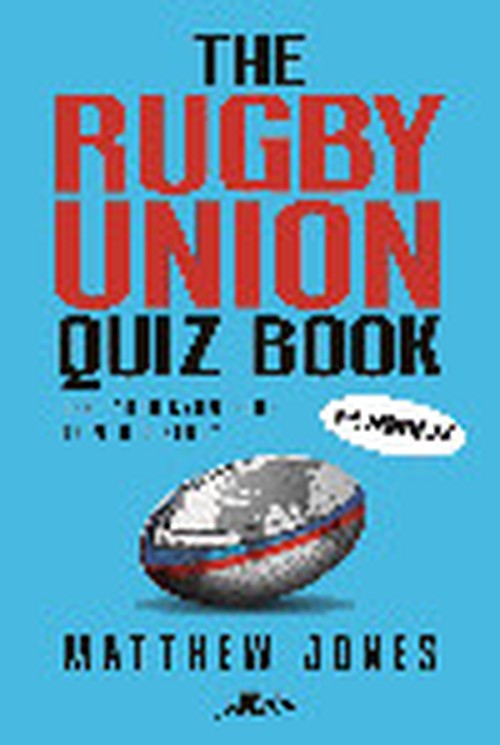 The Rugby Union Quiz Book