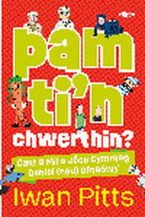 Pam ti'n chwerthin? - Cant a Mil o Jocs Cymraeg Doniol (neu) Ofnadwy