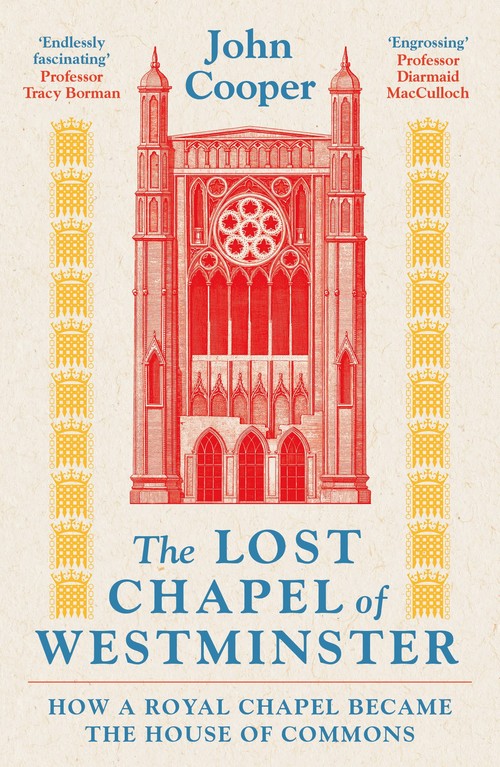 The Lost Chapel of Westminster