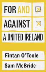 For and against a united Ireland