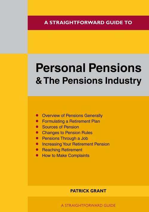 A Straightforward Guide to Personal Pensions and the Pension Industry