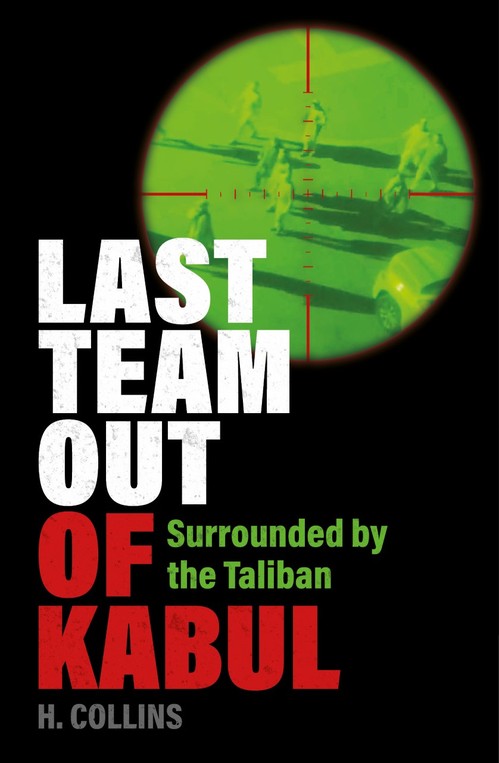The Last Team Out of Kabul