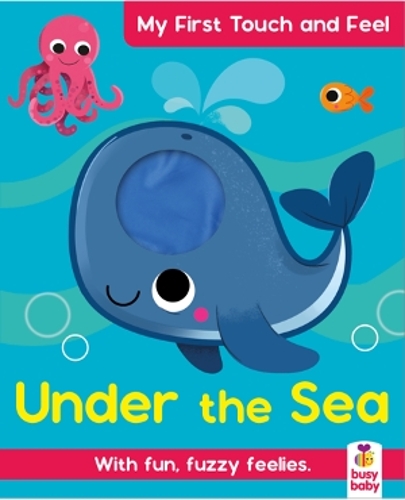 My First Touch and Feel Under the Sea